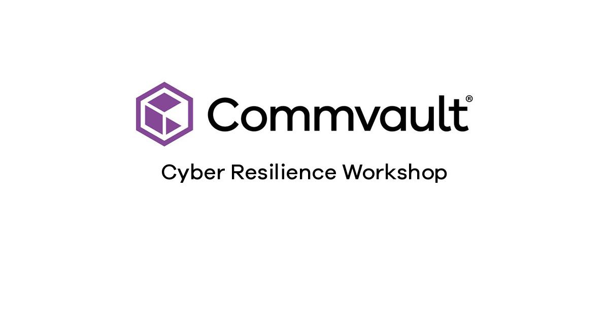 Cyber Resilience Workshop Commvault
