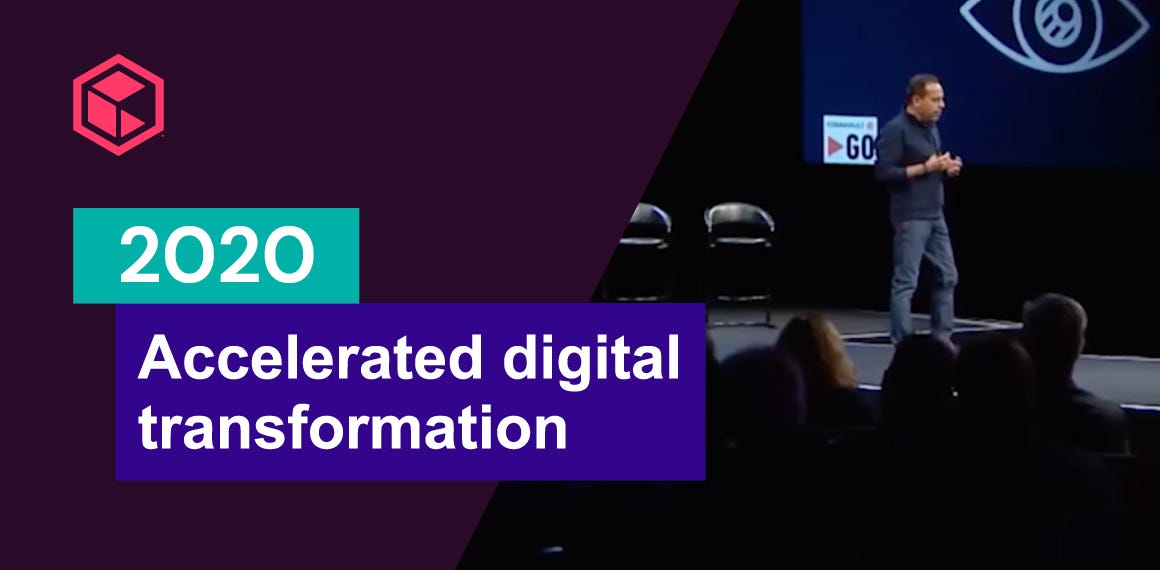 2020 – Cloud, Cybersecurity and Accelerated Digital Transformation