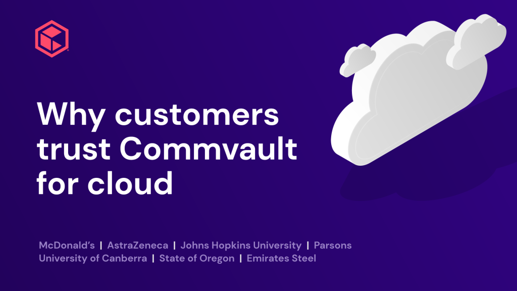 Why Customers Trust Commvault for Cloud Data Protection