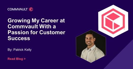 Growing my career at Commvault with a passion for customer success