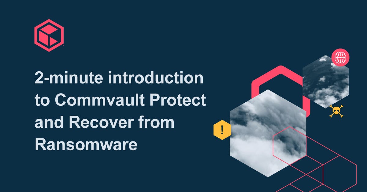 2-minute introduction to Commvault Protect and Recover from Ransomware