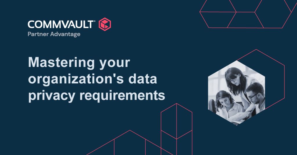 Mastering your Organization's Data Privacy Requirements