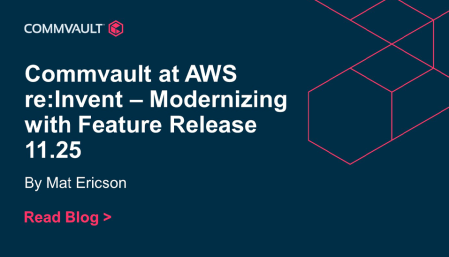 Betting on Commvault at AWS re:Invent