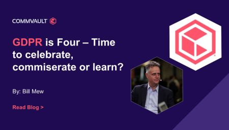 GDPR’s Fourth Anniversary: Time to Celebrate, Commiserate or Learn?