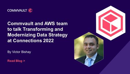 Commvault and AWS team to talk Transforming and Modernizing Data Strategy at Connections 2022