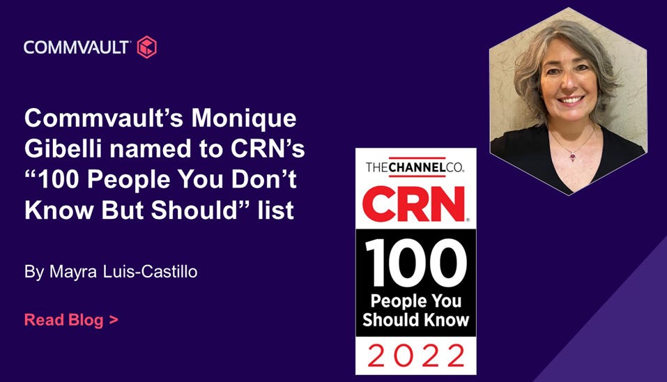 Commvault’s Monique Gibelli named to CRN’s “100 People You Don’t Know But Should” list