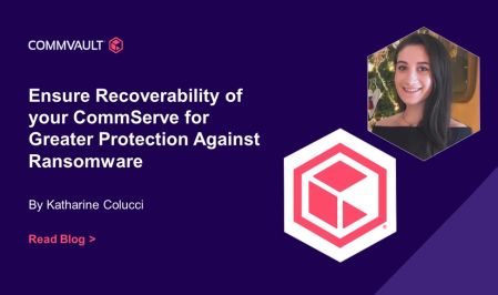 Ensure Recoverability of your CommServe for Greater Protection Against Ransomware