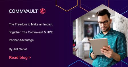 The Freedom to Make an Impact, Together. The Commvault & HPE Partner Advantage