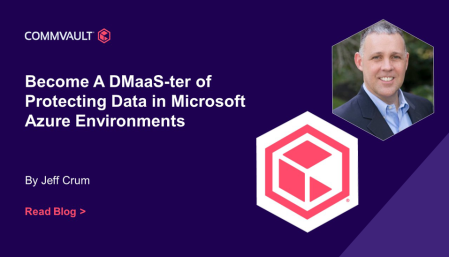 Become A DMaaS-ter of Protecting Data in Microsoft Azure Environments