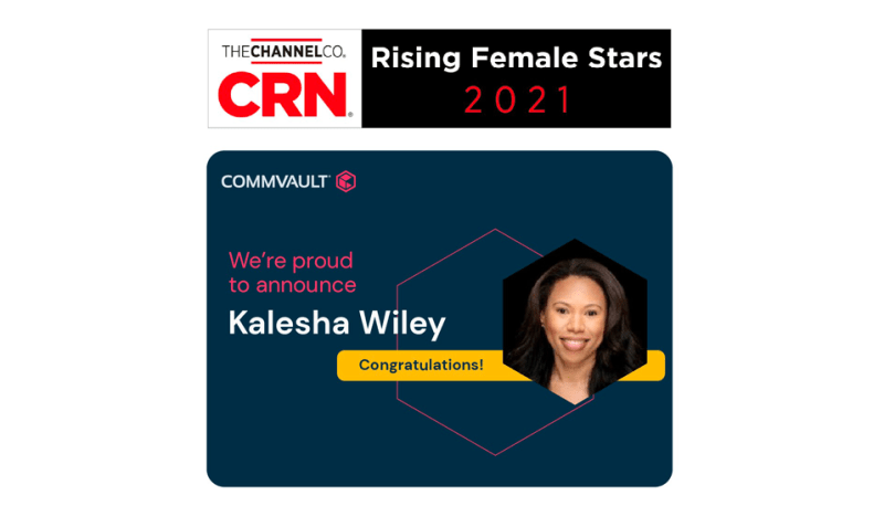 Commvault’s Kalesha Wiley Honored as 2021 CRN® Rising Female Star