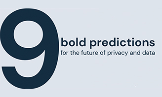 9 Bold Predictions For The Future Of Privacy And Data