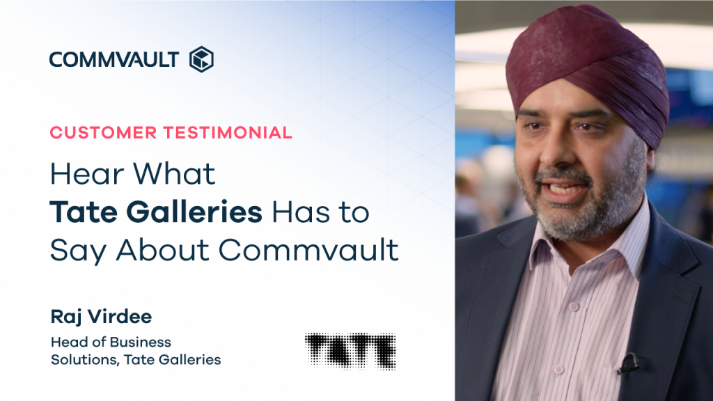 Hear what Tate Galleries Has to Say About Commvault