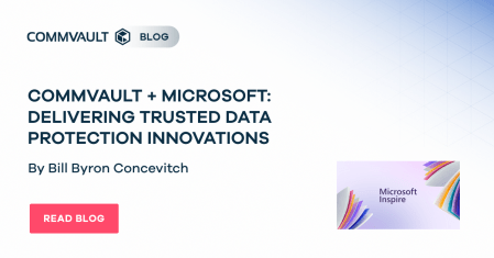 Commvault + Microsoft: Delivering Trusted Data Protection Innovations