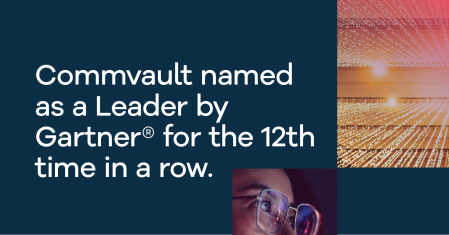 Commvault Named a Leader for 12th Consecutive Time in the 2023 Gartner® Magic Quadrant™ for Enterprise Backup and Recovery Software Solutions