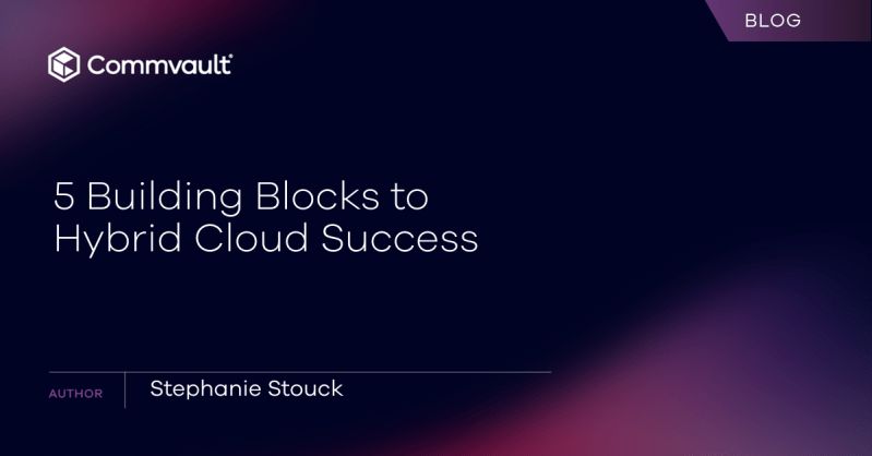 5 Building Blocks to Hybrid Cloud Success