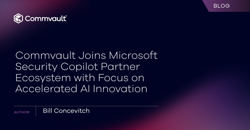 Commvault Joins Microsoft Security Copilot Partner Ecosystem with Focus on Accelerated AI Innovation