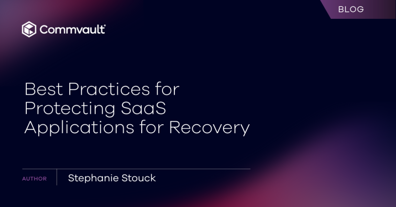 Best Practices for Protecting SaaS Applications for Recovery