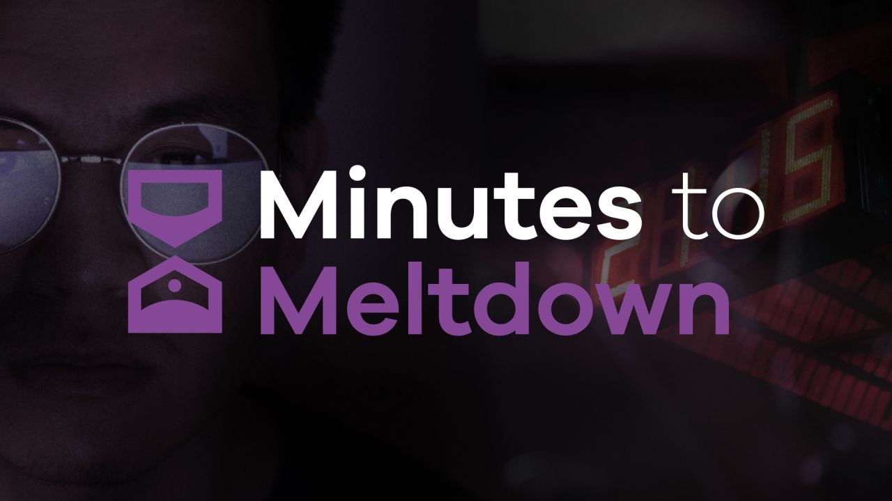 Minutes to Meltdown